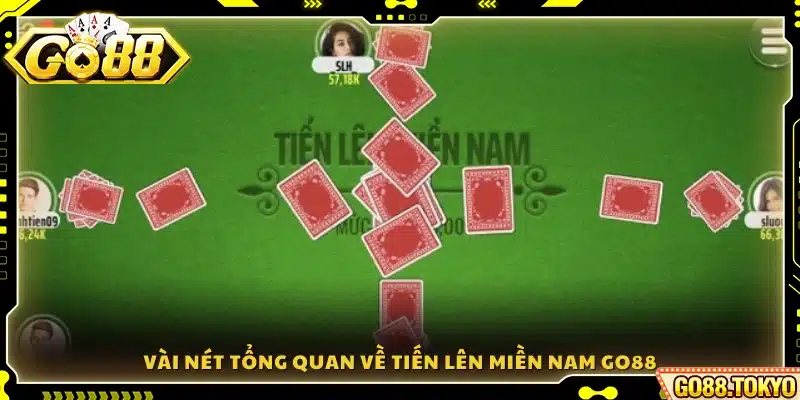 Tổng quan về trò Tiến lên miền Nam Go88